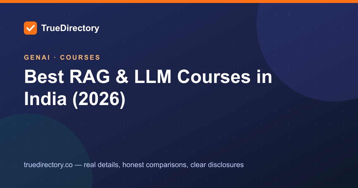 Best RAG & LLM Engineering Courses in India (2026): Free vs Paid, Honestly Compared