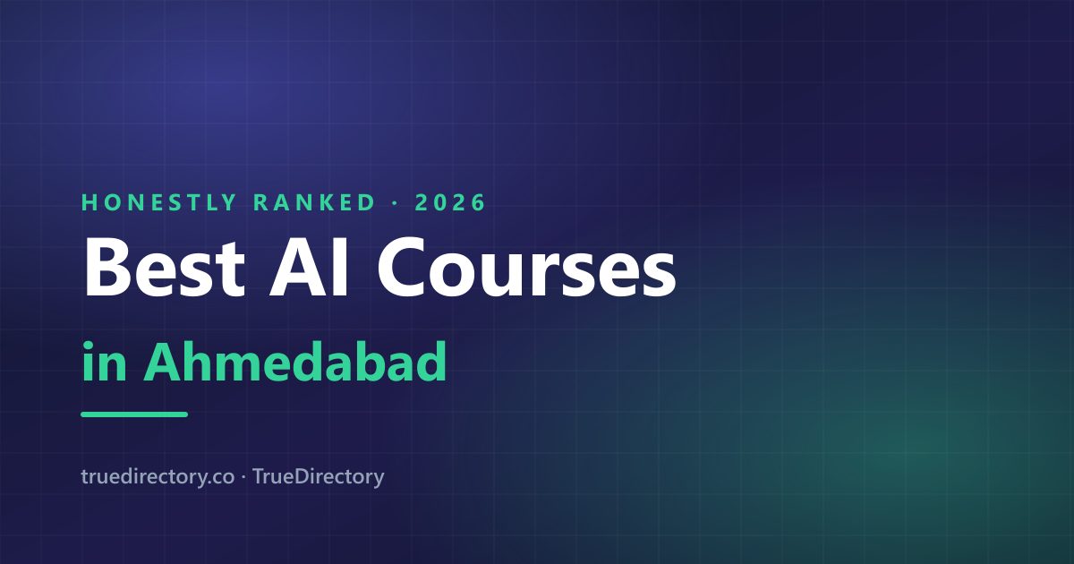 Best AI Course in Ahmedabad 2026: Real Fees, Honestly Checked — TrueDirectory guide card