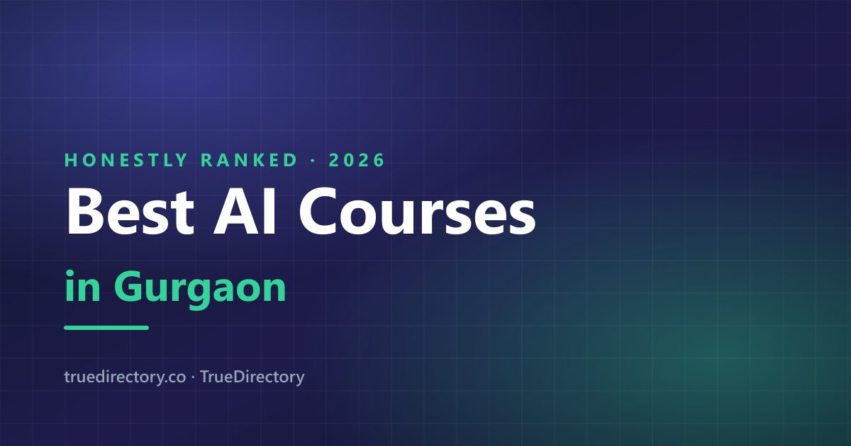 Best AI Course in Gurugram 2026: Nobody Here Publishes a Fee — TrueDirectory guide card