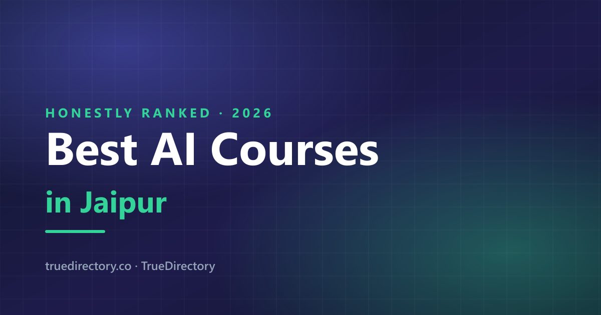 The 5 Best AI Courses in Jaipur — A Realistic Ranking for 2026 — TrueDirectory guide card