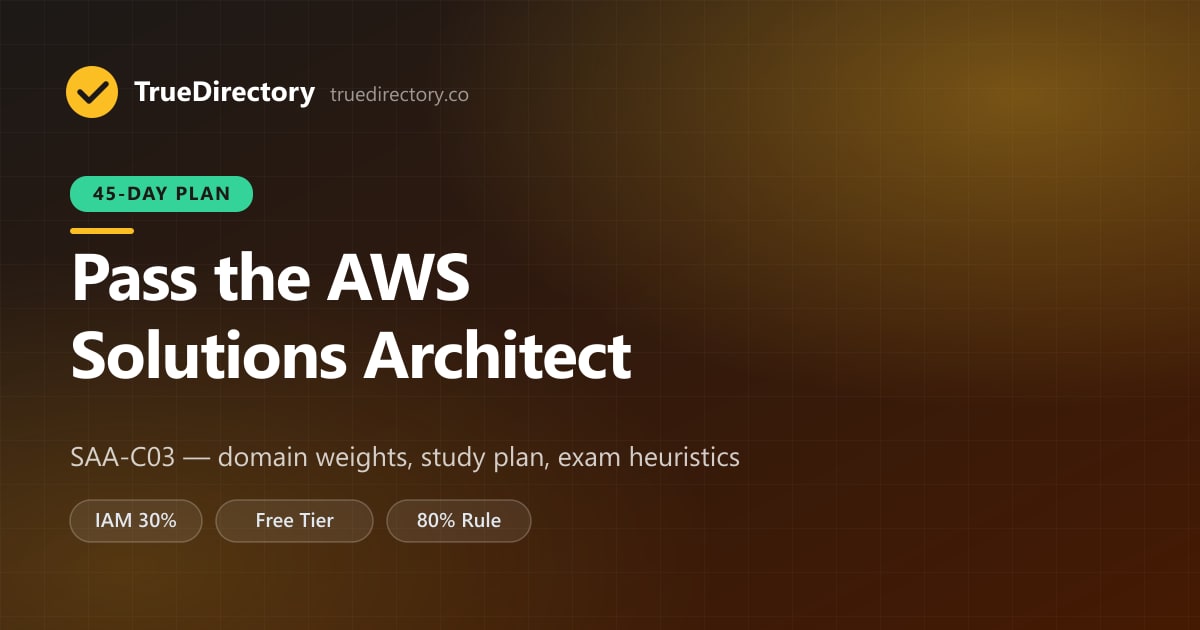 How to Pass the AWS Solutions Architect Associate (SAA-C03) in India: A 45-Day Plan — TrueDirectory guide card