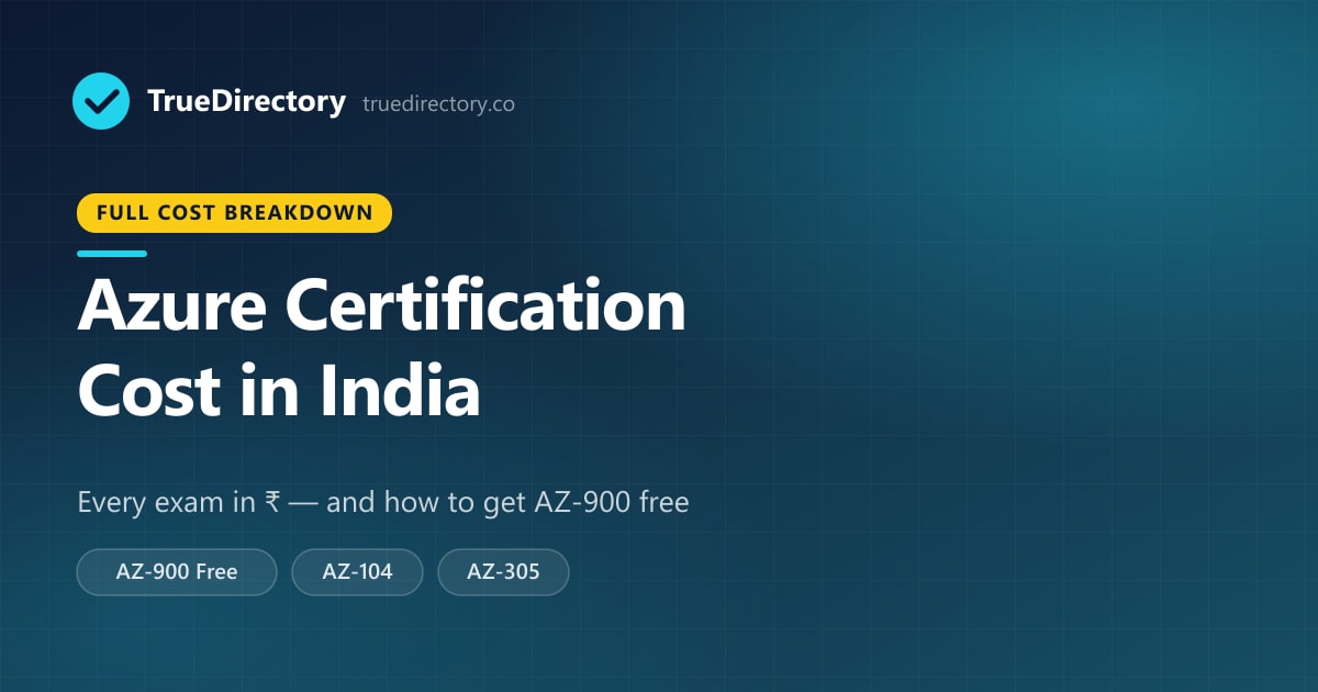 Azure Certification Cost in India (2026): Every Exam in ₹, and How to Get AZ-900 Free — TrueDirectory guide card