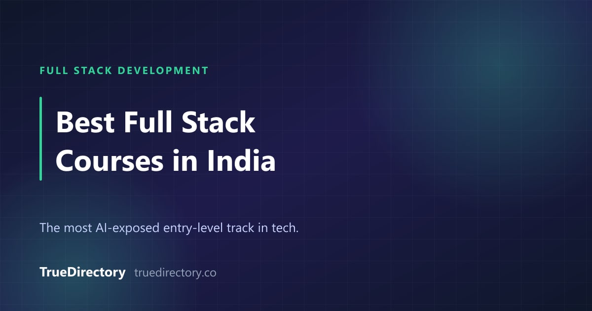 Best Full Stack Development Courses in India (2026): An Honest Ranking — TrueDirectory guide card