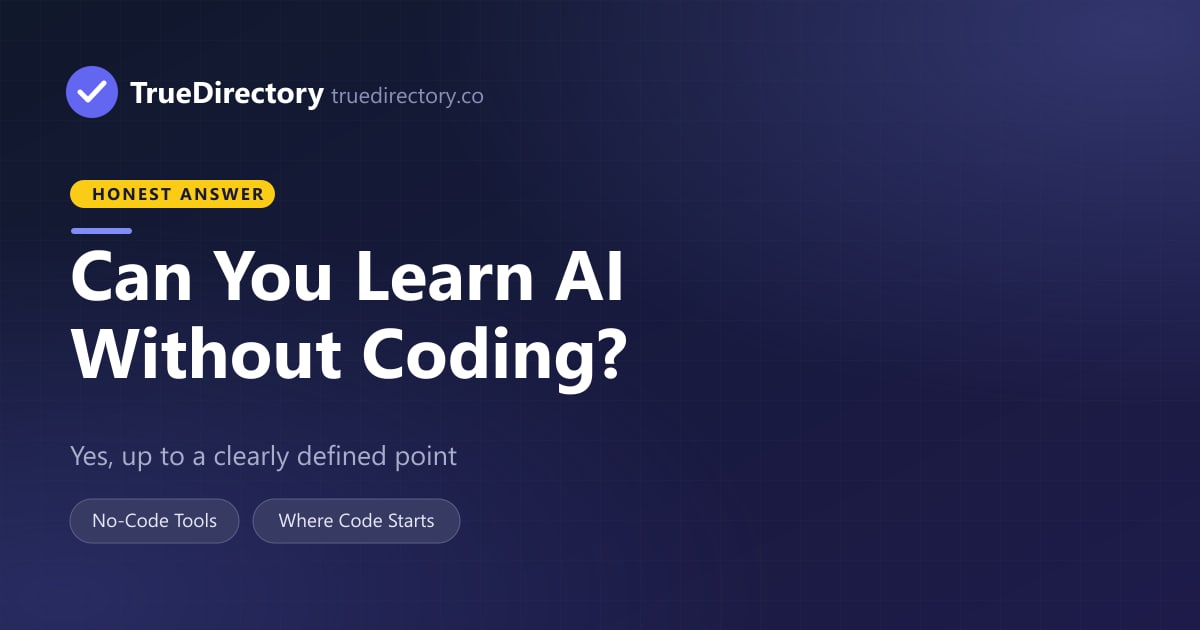Can You Learn AI Without Coding? An Honest 2026 Answer — TrueDirectory guide card