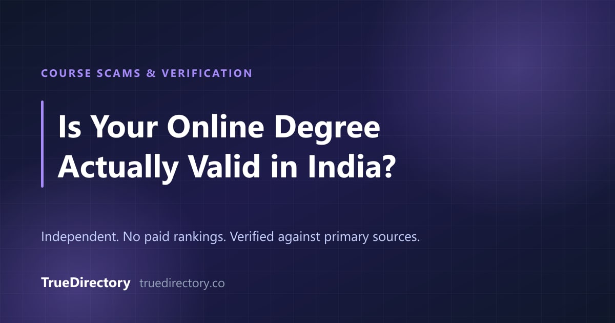 Is Your Coursera, Udemy or Online Degree Actually Valid in India? (2026) — TrueDirectory guide card