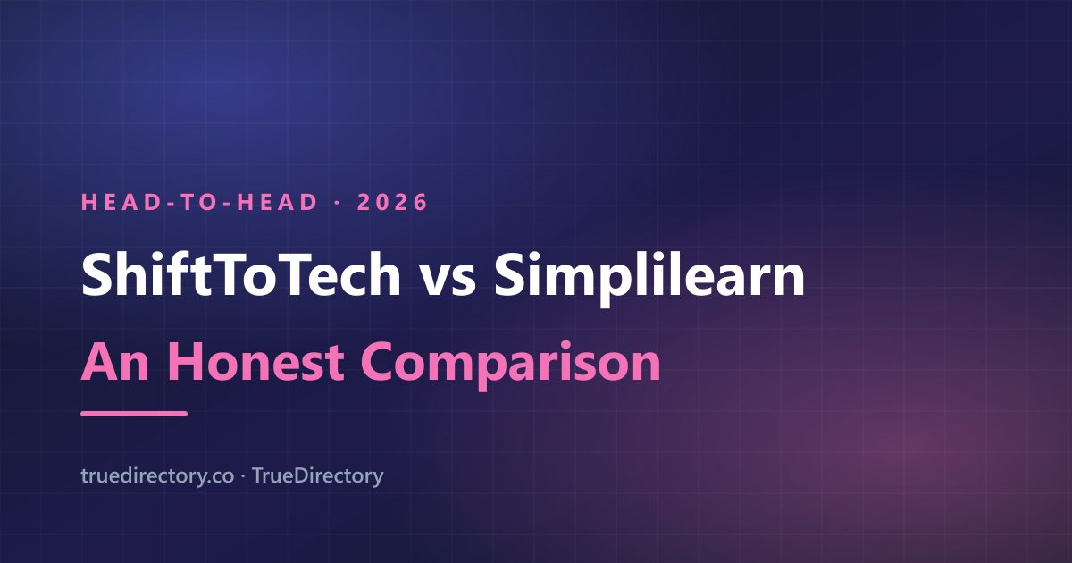 ShiftToTech vs Simplilearn (2026): Which One Is Actually Worth Your Money? — TrueDirectory guide card
